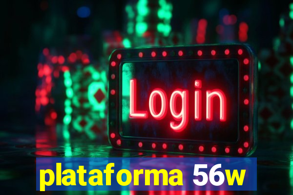 plataforma 56w